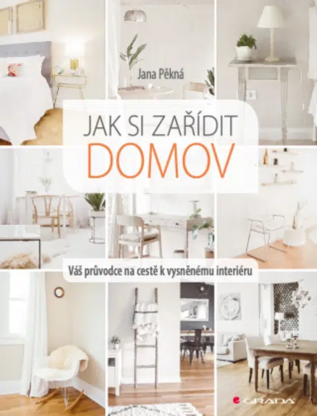 Jak si zařídit domov - Jana Pěkná - e-kniha