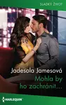 Mohla by ho zachránit! - Jadesola Jamesová