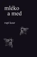Mléko a med - Rupi Kaur - e-kniha