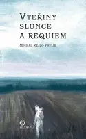 Vteřiny slunce a requiem - Pavlík Michal Rejžo