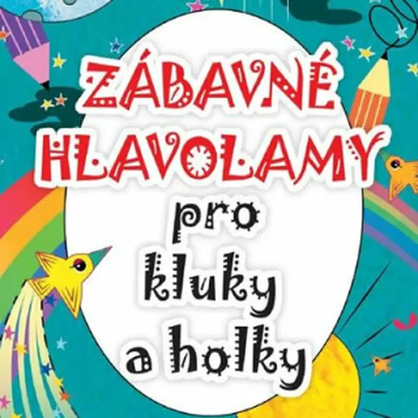 Zábavné hlavolamy pro kluky a holky