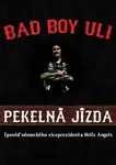 Pekelná jízda - Uli Bad Boy