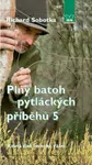 Plný batoh pytláckých příběhů 5 - Richard Sobotka