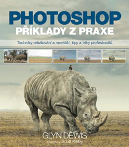Photoshop – příklady z praxe - Glyn Dewis