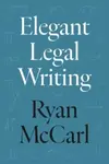 Elegant Legal Writing - Ryan McCarl
