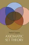 Axiomatic Set Theory - Patrick Suppes