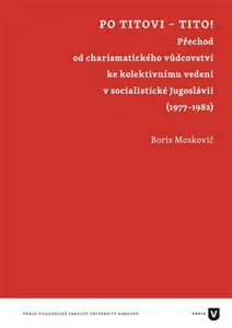 Po Titovi - Tito! - Boris Moskovič