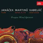 Pražské dechové kvinteto – Janáček: Mládí, Martinů: Sextet, Kabeláč: Dechový sextet
