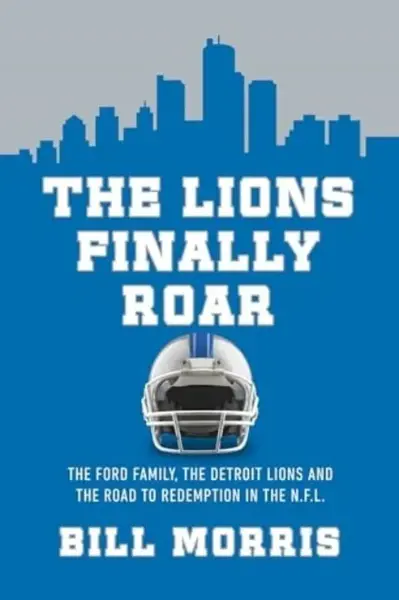 The Lions Finally Roar - Bill Morris