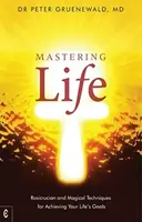 Mastering Life - Peter Gruenewald