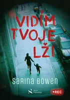 Vidím tvoje lži - Sarina Bowen
