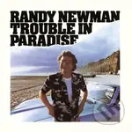 Randy Newman: Trouble In Paradise - Randy Newman