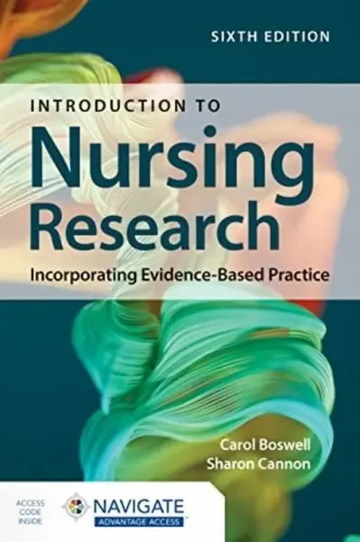 Introduction to Nursing Research: Incorporating Evidence-Based Practice - Carol Boswell, Sharon Cannon