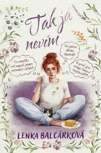 Tak já nevím - Balcárková Lenka