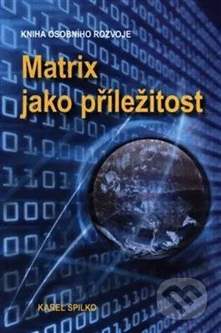 Matrix jako příležitost - Karel Spilko
