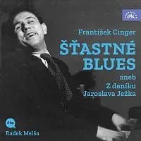 Radek Melša – Cinger: Šťastné blues aneb Z deníku Jaroslava Ježka CD-MP3