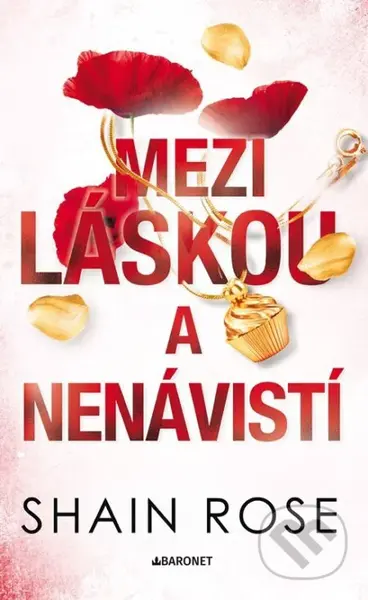 Mezi láskou a nenávistí - Shain Rose