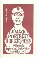 Jímavé portréty biblických žen - Milan Balabán