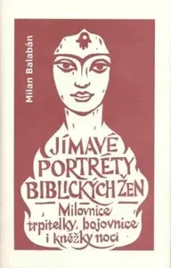 Jímavé portréty biblických žen - Milan Balabán