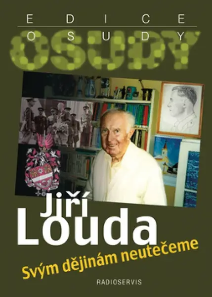 Svým dějinám neutečeme (poškozená) - Jiří Louda