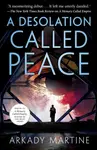A Desolation Called Peace - Martine Arkady