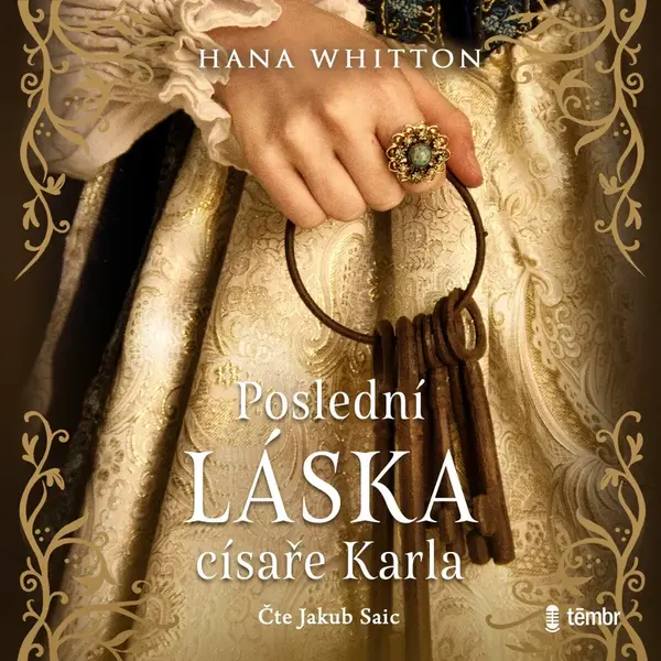 Poslední láska císaře Karla - Hana Whitton - audiokniha