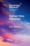 Korean New Religions - Donna L. Baker