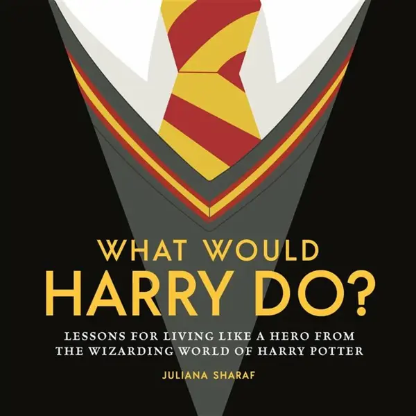 What Would Harry Do? - Juliana Sharaf