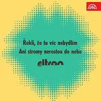 Citron – Řekli mi, že tu víc nebydlím/ Ani stromy nerostou do nebe