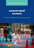 Karate Kouč Manuál - Dušana Augustovičová, Michal Hrubý