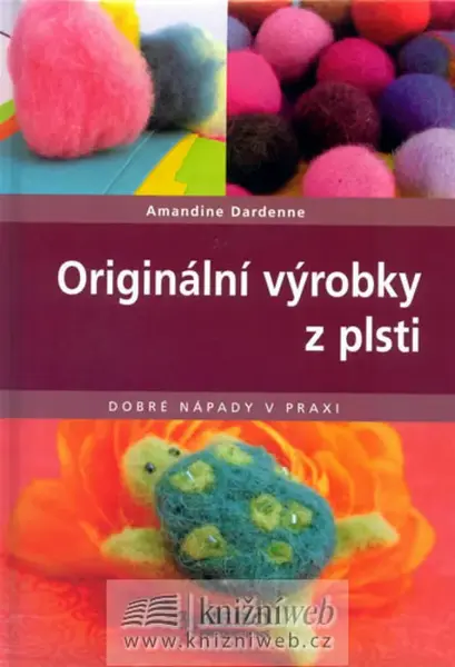 Originální výrobky z plsti (poškozená) - Amandine Dardenne