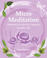 Micro Meditation - Nicci Roscoe