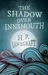 Shadow Over Innsmouth - Howard P. Lovecraft