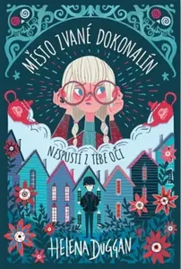 Město zvané Dokonalín - Duggan Helena