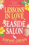 Lessons in Love at the Seaside Salon - Sophie Green