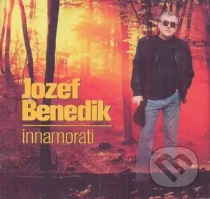 Jozef Benedik: Innamorati