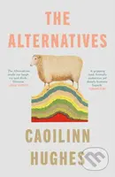 The Alternatives - Caoilinn Hughes - kniha z kategorie Společenská beletrie