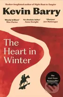 The Heart in Winter - Kevin Barry - kniha z kategorie Společenská beletrie