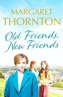 Old Friends, New Friends - Margaret Thornton