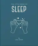 The Little Book of Sleep - Lisa Dyer