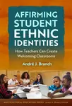Affirming Student Ethnic Identities - Andre J. Branch