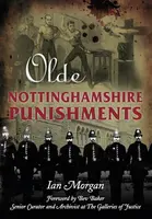 Olde Nottinghamshire Punishments - Ian Morgan