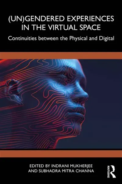 (Un)Gendered Experiences in the Virtual Space