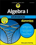 Algebra I Workbook For Dummies - Mary Jane  Sterling