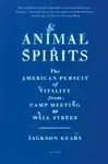 Animal Spirits - Jackson Lears
