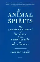 Animal Spirits - Jackson Lears
