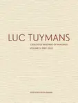 Luc Tuymans Catalogue Raisonne of Paintings: Volume 3