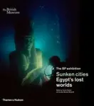 Sunken cities - Franck Goddio, Aurélia Masson-Berghoff