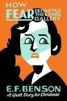 How Fear Departed the Long Gallery - E.F. Benson