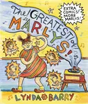 The Greatest of Marlys - Lynda Barry